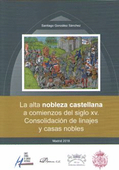 LA ALTA NOBLEZA CASTELLANA A COMIENZOS DEL SIGLO XV. CONSOLIDACIN DE LINAJES Y