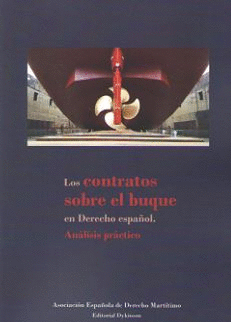 LOS CONTRATOS SOBRE EL BUQUE EN DERECHO ESPA�OL. AN�LISIS PR�CTICO
