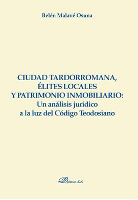 CIUDAD TARDORROMANA, LITES LOCALES Y PATRIMONIO INMOBILIARIO: UN ANLISIS JURD