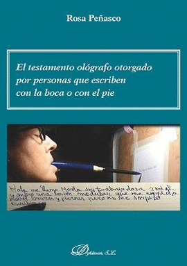 EL TESTAMENTO OL�GRAFO OTORGADO POR PERSONAS QUE ESCRIBEN CON LA BOCA O CON EL P
