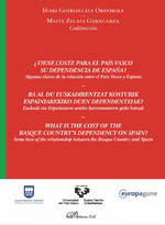 �TIENE COSTE PARA EL PAIS VASCO SU DEPENDENCIA DE ESPA�A