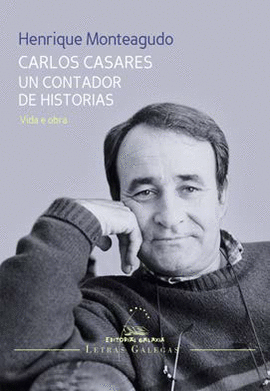 CARLOS CASARES.UN CONTADOR DE HISTORIAS.VIDA E OBRA