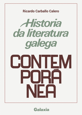 HISTORIA DA LITERATURA GALEGA CONTEMPORANEA -CARBALLO CALERO