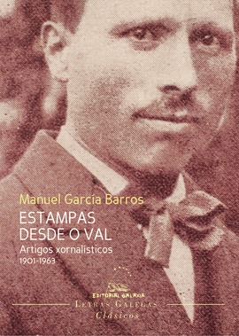 ESTAMPAS DESDE O VAL. ARTIGOS XORNALÍSTICOS 1901-1963
