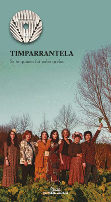 TIMPARRANTELA. SE TE QUIXEN FOI POLOS GRELOS + CD