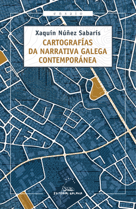 CARTOGRAFAS DA NARRATIVA GALEGA CONTEMPORNEA