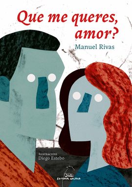 QUE ME QUERES, AMOR? (ILUSTRADA)