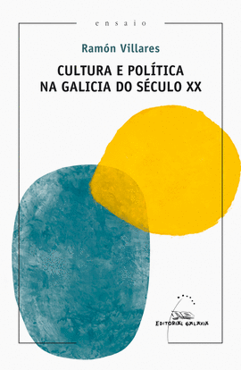 CULTURA E POLITICA NA GALICIA DO SECULO XX