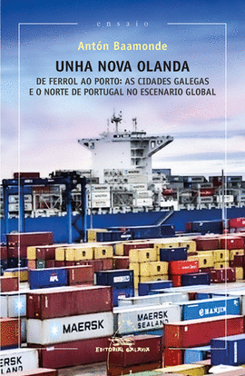 E-PUB: NOVA OLANDA, UNHA. DE FERROL AO PORTO: AS CIDADES GA