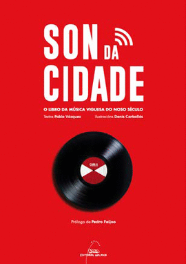 SON DA CIDADE, O LIBRO DA MSICA VIGUESA DO NOSO SCULO