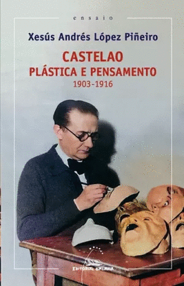 CASTELAO. PLSTICA E PENSAMENTO 1913-1916