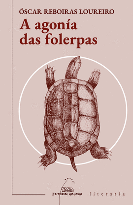 A AGONA DAS FOLERPAS (II PREMIO DE NOVELA GALICIA)