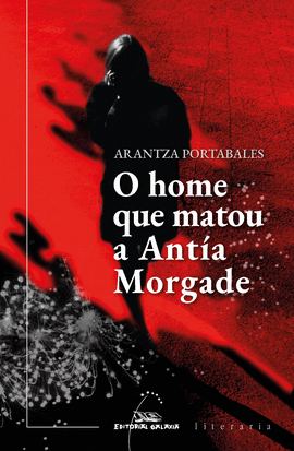 O HOME QUE MATOU A ANTA MORGADE