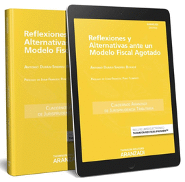 REFLEXIONES Y ALTERNATIVAS ANTE UN MODELO FISCAL AGOTADO (PAPEL + E-BOOK)