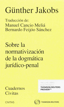 SOBRE LA NORMATIVIZACION DE LA DOGMATICA JURIDICO PENAL