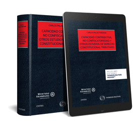 CAPACIDAD CONTRIBUTIVA, NO CONFISCATORIEDAD Y OTROS ESTUDIOS DE DERECHO CONSTITU