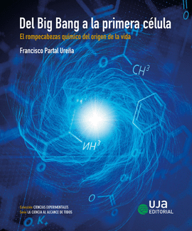 DEL BIG BANG A LA PRIMERA CLULA