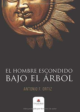 EL HOMBRE ESCONDIDO BAJO EL �RBOL