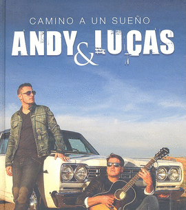 ANDY & LUCAS, CAMINO A UN SUEO