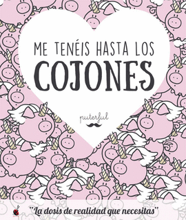 ME TEN�IS HASTA LOS COJONES