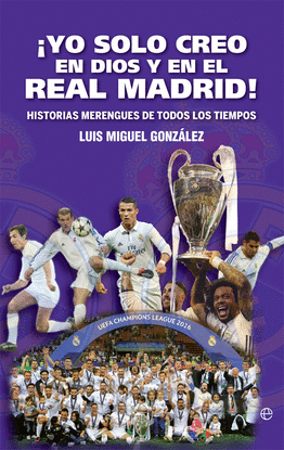 YO SOLO CREO EN DIOS Y EN EL REAL MADRID