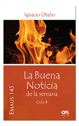 LA BUENA NOTICIA DE LA SEMANA. CICLO B