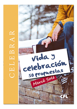 VIDA Y CELEBRACI�N. 50 PROPUESTAS