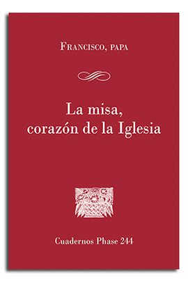 LA MISA, CORAZ�N DE LA IGLESIA