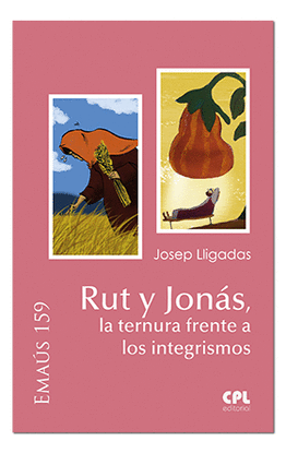 RUT Y JONS, LA TERNURA FRENTE A LOS INTEGRISMOS