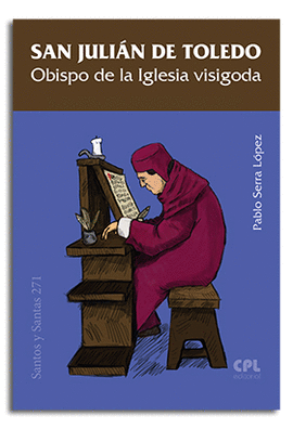 SAN JULI�N DE TOLEDO. OBISPO DE LA IGLESIA VISIGODA