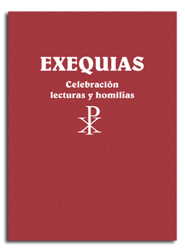 EXEQUIAS. CELEBRACIN, LECTURAS Y HOMILAS