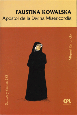 FAUSTINA KOWALSKA APOSTOL DE LA DIVINA MISERICORDIA