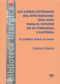 LOS LIBROS LITURGICOS DEL RITO ROMANO UNA GUIA