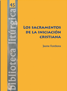 SACRAMENTOS DE LA INICIACIN CRISTIANA, LOS