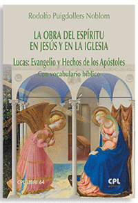 LA OBRA DEL ESPIRITU EN JESUS Y EN LA IGLESIA LUCAS EVANGEL