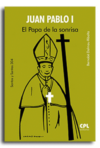 JUAN PABLO I EL PAPA DE LA SONRISA