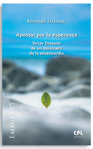 APOSTAR POR LA ESPERANZA TERCER DIETARIO DE UN MISIONERO DE