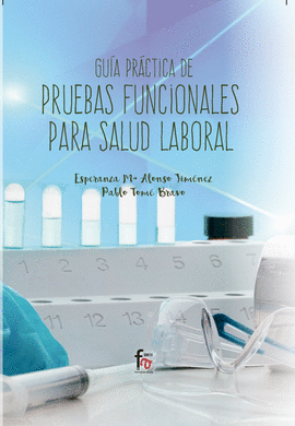 GUIA PRACTICA DE PRUEBAS FUNCIONALES PARA SALUD LABORAL