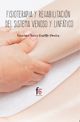 FISIOTERAPIA Y REHABILITACION DEL SISTEMA VENOSO Y LINFATICO