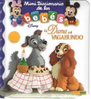 DAMA Y EL VAGABUNDO - MINI DICCIONARIO DE LOS BEBES DISNEY