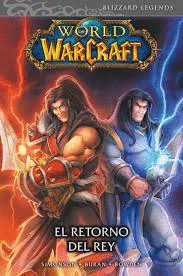 WORLD OF WARCRAFT. EL RETORNO DEL REY (COMIC)
