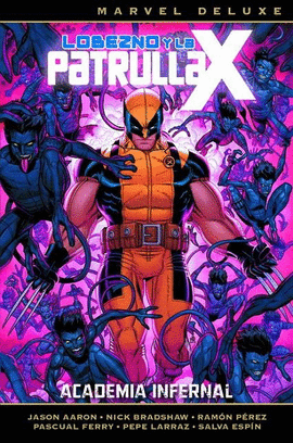 LOBEZNO Y PATRULLA-X 04: ACADEMIA INFERNAL
