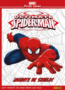 MARVEL FIRST LEVEL 04: ULTIMATE SPIDERMAN: �AGENTE DE SHIELD!
