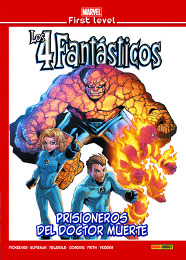 MARVEL FIRST LEVEL 18: LOS 4 FANTSTICOS: PRISIONEROS DEL DOCTOR MUERTE