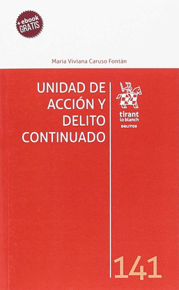 UNIDAD DE ACCI�N Y DELITO CONTINUADO