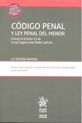C�DIGO PENAL Y LEY PENAL DEL MENOR INCLUYE EL ART�CULO 23 DE LA LEY ORG�NICA DEL