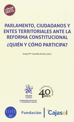 PARLAMENTO, CIUDADANOS Y ENTES TERRITORIALES ANTE LA REFORMA CONSTITUCIONAL. QU