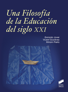 UNA FILOSOFA DE LA EDUCACIN DEL SIGLO XXI