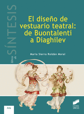 EL DISE�O DE VESTUARIO TEATRAL: DE BUONTALENTI A DIAGHILEV
