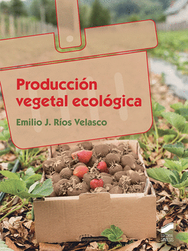 PRODUCCIN VEGETAL ECOLGICA